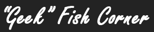Geek Fish Corner
